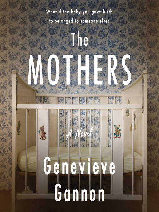 Title details for The Mothers by Genevieve Gannon - Available